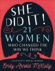 Go to record She did it! : 21 women who changed the way we think
