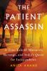 Go to record The patient assassin : a true tale of massacre, revenge, a...