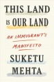 Go to record This land is our land : an immigrant's manifesto