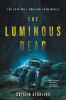 Go to record The luminous dead