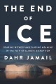 Go to record The end of ice : bearing witness and finding meaning in th...