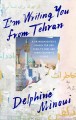Go to record I'm writing you from Tehran : a granddaughter's search for...
