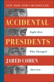 Go to record Accidental presidents : eight men who changed America