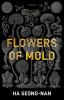 Go to record Flowers of mold : stories