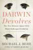 Go to record Darwin devolves : the new science about DNA that challenge...