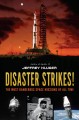 Go to record Disaster strikes! : the most dangerous space missions of a...