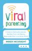 Go to record Viral parenting : a guide to setting boundaries, building ...
