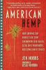 Go to record American hemp : how growing our newest cash crop can impro...