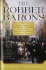 Go to record The robber barons : the great American capitalists, 1861-1...