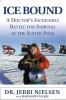 Go to record Ice bound : a doctor's incredible battle for survival at t...