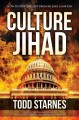 Go to record Culture Jihad : how to stop the Left from killing a nation