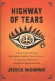 Go to record Highway of Tears : a true story of racism, indifference, a...