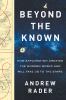 Go to record Beyond the known : how exploration created the modern worl...