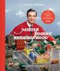 Go to record Mister Rogers' Neighborhood : a visual history