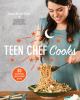 Go to record Teen Chef cooks : 80 scrumptious, family-friendly recipes