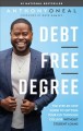Go to record Debt free degree : the step-by-step guide to getting your ...
