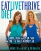 Go to record Eat, live, thrive diet : a lifestyle plan to rev up your m...