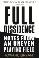 Go to record Full dissidence : notes from an uneven playing field
