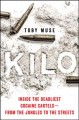 Go to record Kilo : inside the deadliest cocaine cartels--from the jung...