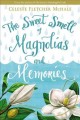 Go to record The sweet smell of magnolias and memories