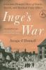 Go to record Inge's war : a German woman's story of family, secrets, an...