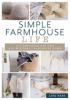Go to record Simple farmhouse life : DIY projects for the all-natural, ...