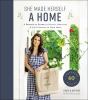 Go to record She made herself a home : a practical guide to design, org...