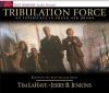 Go to record Tribulation force an experience in sound and drama.