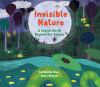 Go to record Invisible nature : a secret world beyond our senses