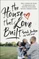 Go to record The house that love built : why I opened my door to immigr...