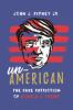 Go to record Un-American : the fake patriotism of Donald J. Trump