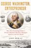 Go to record George Washington, entrepreneur : how our founding father'...