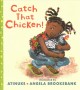 Go to record Catch that chicken!