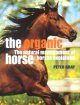 Go to record The organic horse : the natural management of horses expla...