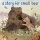 Go to record A story for Small Bear
