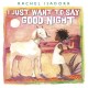 Go to record I just want to say good night