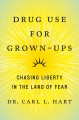 Go to record Drug use for grown-ups : chasing liberty in the land of fear