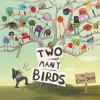 Go to record Two many birds