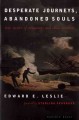 Go to record Desperate journeys, abandoned souls : true stories of cast...