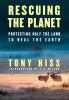 Go to record Rescuing the planet : protecting half the land to heal the...
