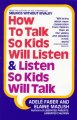 Go to record How to talk so kids will listen & listen so kids will talk