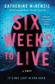 Go to record Six weeks to live