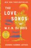 Go to record The love songs of W.E.B. Du Bois