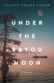 Go to record Under the bayou moon