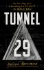 Go to record Tunnel 29 : the true story of an extraordinary escape bene...