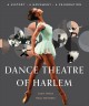 Go to record Dance Theatre of Harlem : a history, a movement, a celebra...