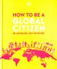 Go to record How to be a global citizen : Be informed. Get involved.