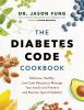 Go to record The diabetes code cookbook : delicious, healthy, low-carb ...