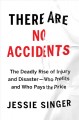 Go to record There are no accidents : the deadly rise of injury and dis...