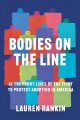 Go to record Bodies on the line : at the front lines of the fight to pr...